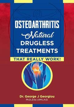 Paperback Osteoarthritis: Natural Drugless Treatments That Really Work! Book
