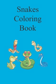 Paperback Snakes Coloring Book: For children from the age of 4 to 10 Book