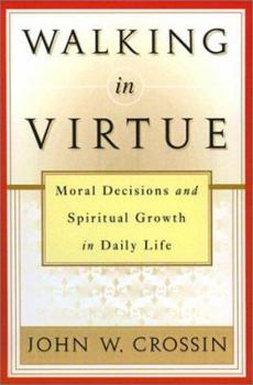Paperback Living Virtuously: Moral Decisions and Spiritual Growth Book
