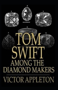 Paperback Tom Swift Among the Diamond Makers Illustrated Book