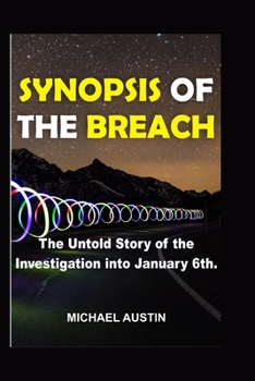 Paperback Synopsis of the Breach: The Untold Story of the Investigation into January 6th. Book