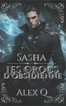 Paperback Sasha: Les Crocs d'Obsidienne [French] Book