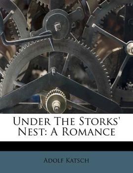 Paperback Under the Storks' Nest: A Romance Book