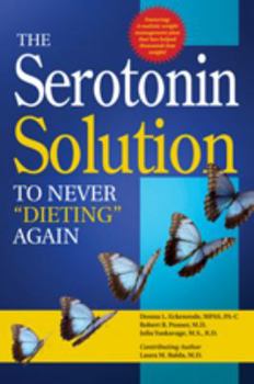 Paperback The Serotonin Solution to Never "Dieting" Again Book