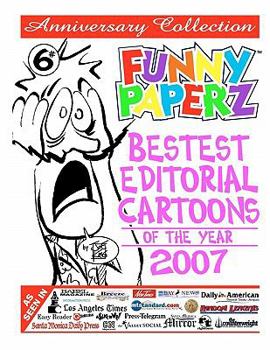 Paperback FUNNY PAPERZ #6 - Bestest Editorial Cartoons of the Year - 2007 Book