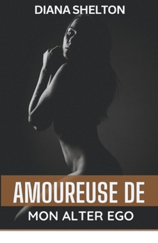 Amoureuse De Mon Alter Ego