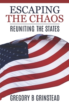 Paperback Escaping the Chaos: Reuniting the States Book