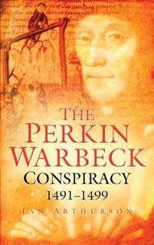 Paperback The Perkin Warbeck Conspiracy 1491-99 Book