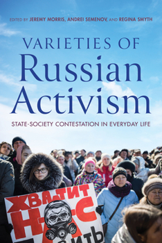 Paperback Varieties of Russian Activism: State-Society Contestation in Everyday Life Book