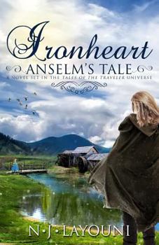 Ironheart: Anselm's Tale - Book #3 of the Tales of a Traveler