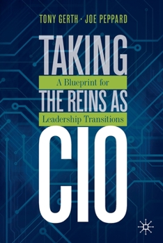 Paperback Taking the Reins as CIO: A Blueprint for Leadership Transitions Book