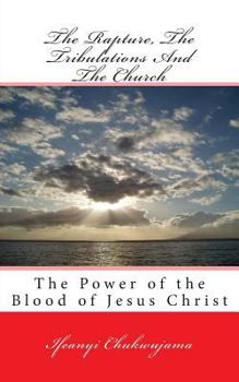 Paperback The Rapture, the Tribulations and the Church Book