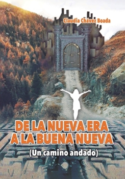 Paperback De la Nueva Era a la Buena Nueva [Spanish] Book