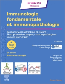 Paperback Immunologie Fondamentale Et Immunopathologie: Enseignements Thématique Et Intégré - Tissu Lymphoïde Et Sanguin / Immunopathologie Et Immuno-Interventi [French] Book