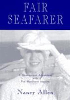 Hardcover Fair Seafarer: A Honeymoon Adventure with the Merchant Marine Book