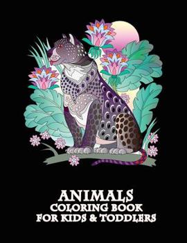 Animals Coloring Book for Kids & Toddlers: 30 Magical Mandala Designs and Stress Relieving Patterns for Adult Relaxation