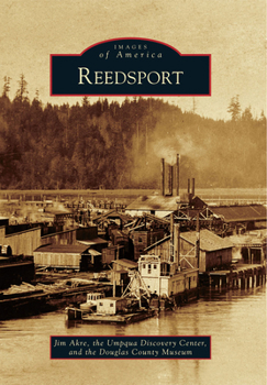 Reedsport - Book  of the Images of America: Oregon