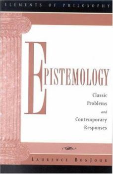 Paperback Epistemology: Classic Problems and Contemporary Responses (Elements of Philosophy) Book