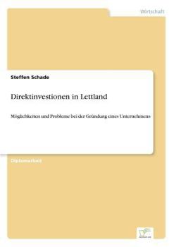 Paperback Direktinvestionen in Lettland: Möglichkeiten und Probleme bei der Gründung eines Unternehmens [German] Book