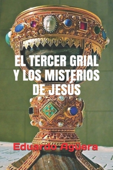 Paperback El tercer grial y los misterios de Jes?s [Spanish] Book