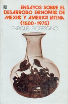 Paperback Ensayos Sobre El Desarrollo Economico de Mexico y America Latina, 1500-1975 [Spanish] Book