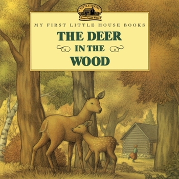 The Deer in the Wood (Little House)