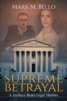 Supreme Betrayal - Book #6 of the Zachary Blake Legal Thriller