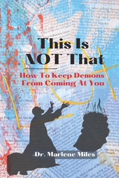 Paperback This Is NOT That: How To Keep Demons from Coming at You Book