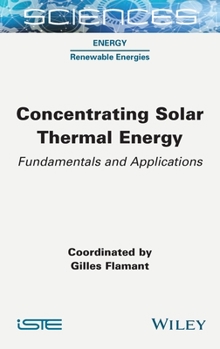 Hardcover Concentrating Solar Thermal Energy: Fundamentals and Applications Book