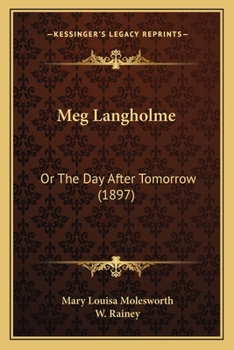 Paperback Meg Langholme: Or The Day After Tomorrow (1897) Book