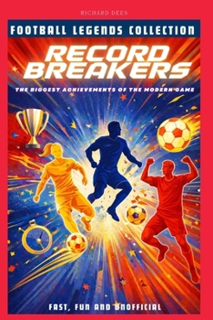 Paperback Football Record Breakers: The biggest achievements of the modern game Book