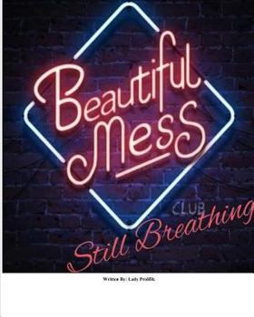 Paperback Beautiful Mess, Still Breathing Book