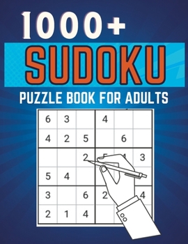 Paperback 1000+ Sudoku Puzzle Book For Adults: From Easy to Hard with Full Solutions Book