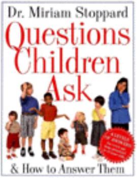 Hardcover Questions Children Ask: And How to Answer Them Book