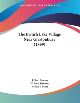 Paperback The British Lake Village Near Glastonbury (1899) Book