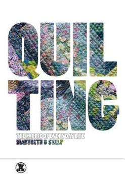 Paperback Quilting: The Fabric of Everyday Life Book