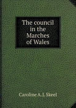 Paperback The council in the Marches of Wales Book