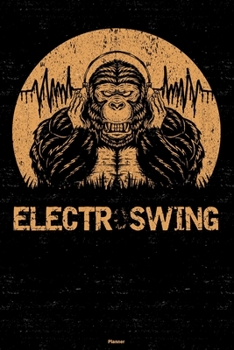 Paperback Electroswing Planner: Gorilla Electroswing Music Calendar 2020 - 6 x 9 inch 120 pages gift Book