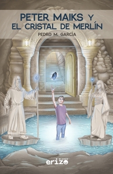 Paperback Peter Maiks y el cristal de Merlín [Spanish] Book