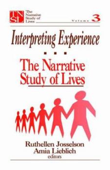 Interpreting Experience: The Narrative Study of Lives (The Narrative Study of Lives series)