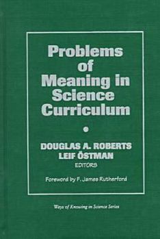 Hardcover Problems of Meaning in Science Curriculum (Ways of Knowing in Science and Mathematics Series) Book