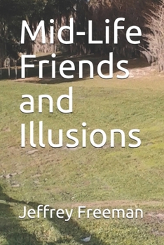 Paperback Mid-Life Friends and Illusions Book