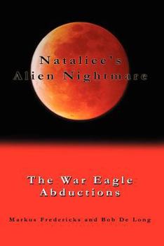 The War Eagle Abductions - Book #1 of the Nataliee's Alien Nightmare