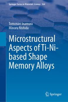 Hardcover Microstructural Aspects of Ti-Ni-based Shape Memory Alloys (Springer Series in Materials Science, 364) Book
