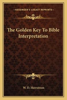 Paperback The Golden Key To Bible Interpretation Book