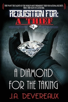 Requisition For: A Thief - Book 1 - A Diamond for the Taking - Book #1 of the Requisition For: A Thief