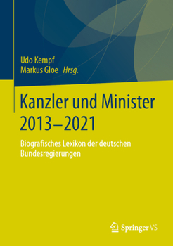 Hardcover Kanzler Und Minister 2013 - 2021: Biografisches Lexikon Der Deutschen Bundesregierungen [German] Book