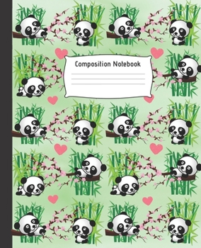 COMPOSITION NOTEBOOK: Cute College Ruled Line Paper Notebook |  Perfect size for your School Bag  |  High quality paper | Multipurpose School Workbook ... | pretty panda bear and bamboo design.
