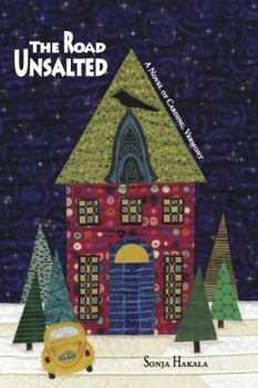 Paperback The Road Unsalted: A Novel of Carding, Vermont Book