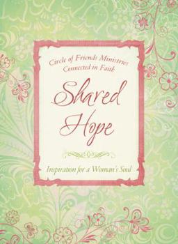 Paperback Shared Hope: Inspiration for a Woman's Soul Book